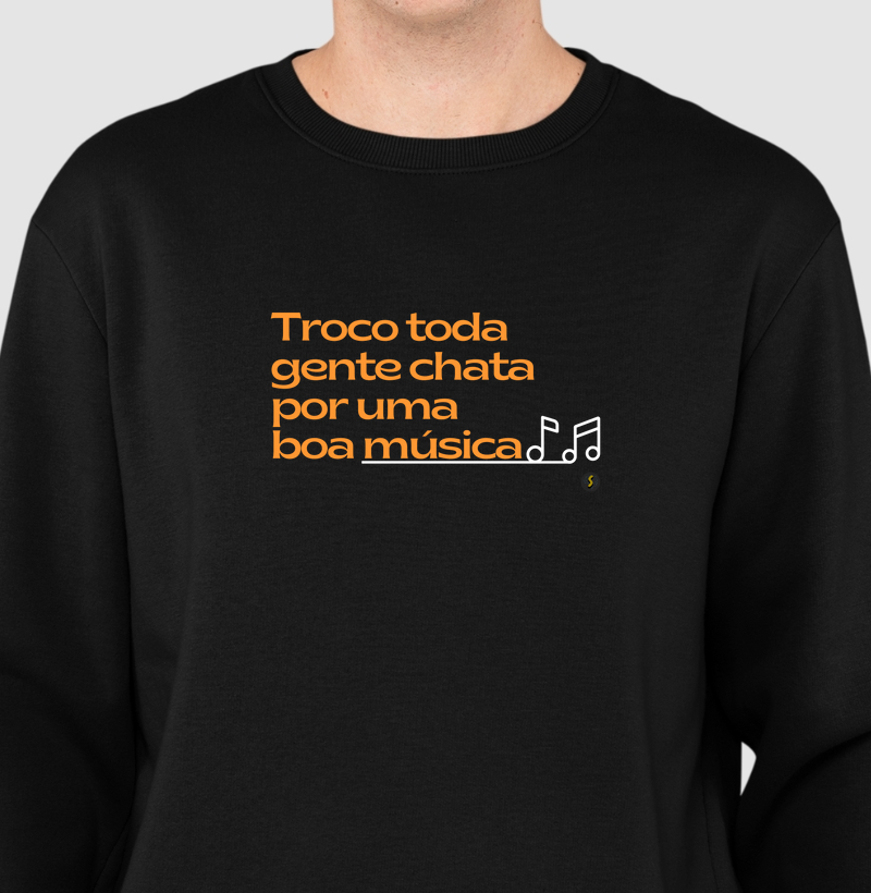 Troco toda gente chata por uma boa música