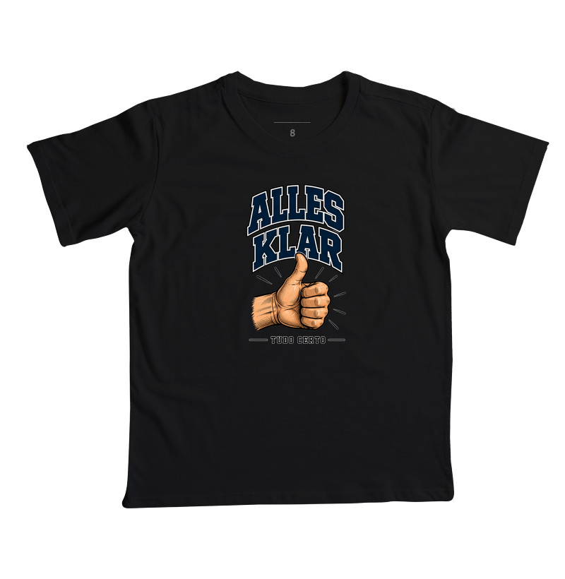 Alles Klar — Tudo Certo - Camiseta Infantil