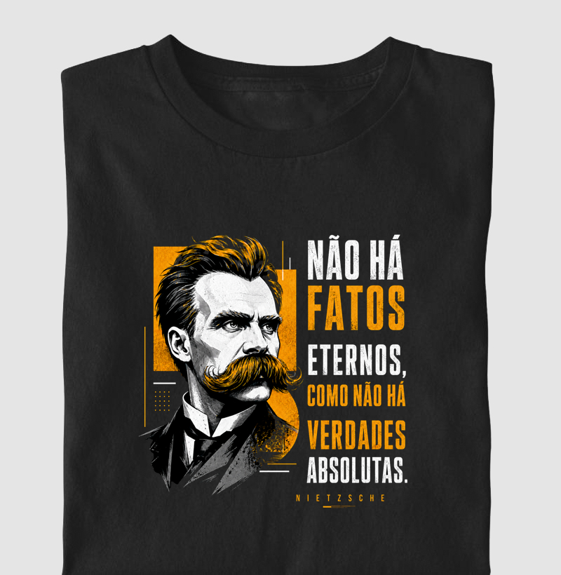 Filosofia de Nietzsche "Não há fatos eternos"