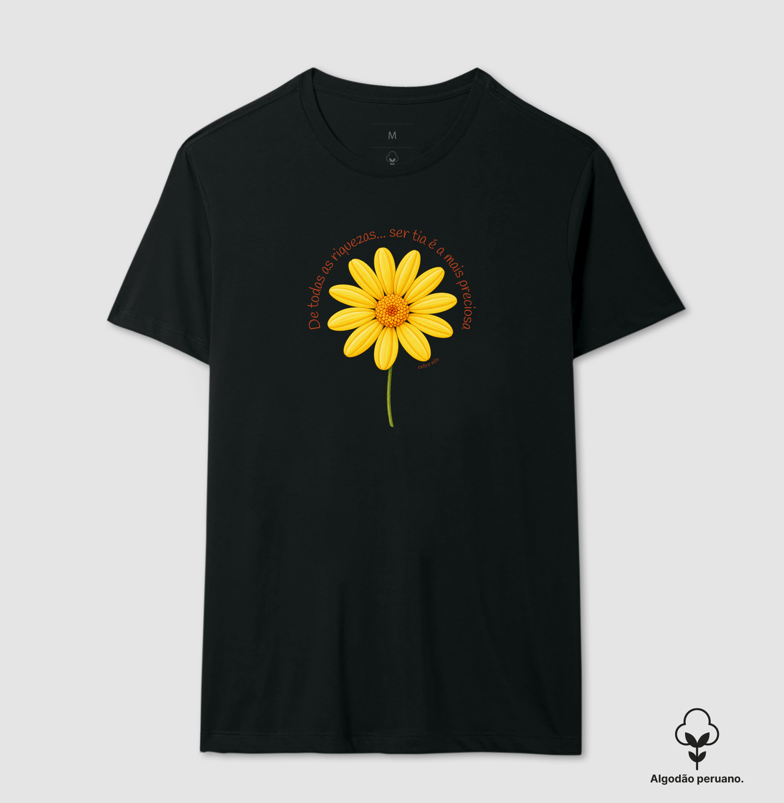 Tia, Minha Maior Riqueza - Camiseta Algodão Peruano
