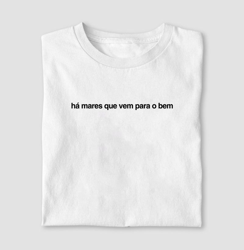 Camiseta "Há Mares Que Vem Para O Bem" | Otimismo e Surfwear | Surf For Fun Wear