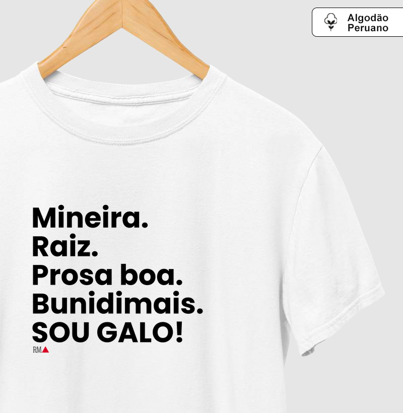 Mineira. Raiz. Prosa boa. Bunidimais. Sou Galo!