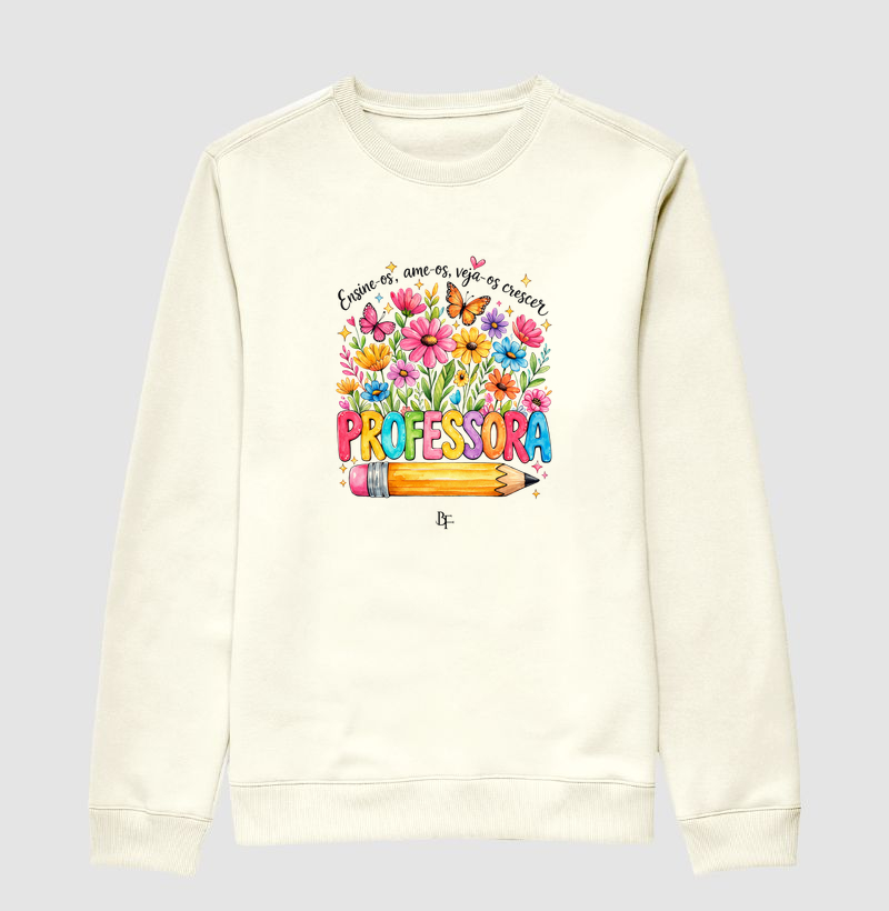 Professora: Ensina os, ame os, veja-os crescer