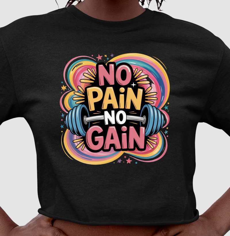 No Pain No Gain