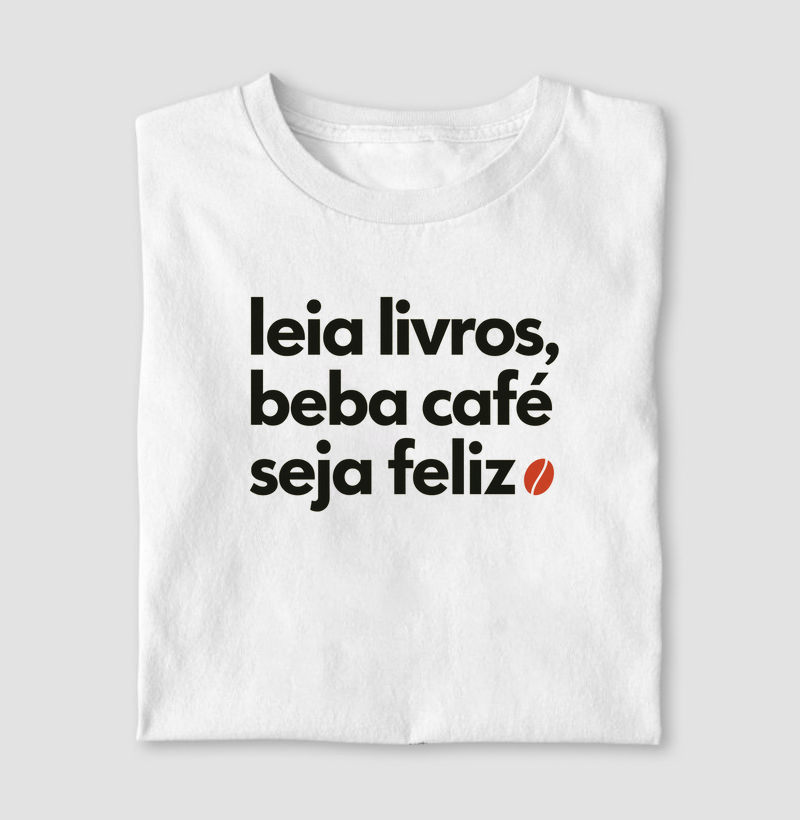 Leia livros , beba café e seja feliz 
