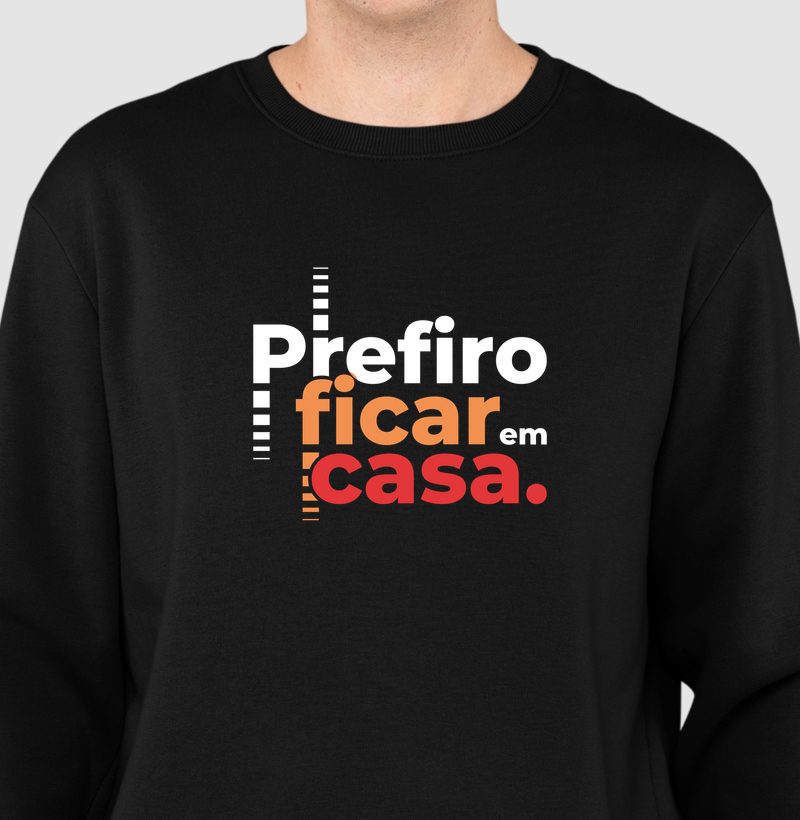 Prefiro ficar em casa