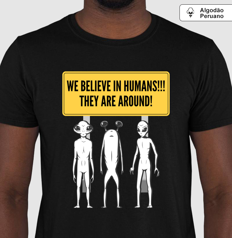 Camiseta Algodão Peruano Acreditamos em Humanos
