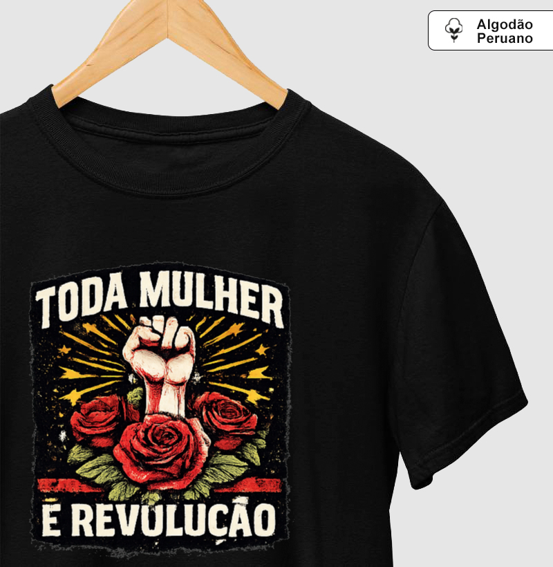 Toda Mulher é Revolução — Força, coragem e atitude