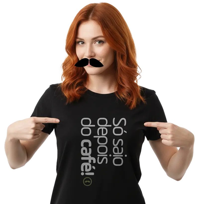 Só saio depois do café!