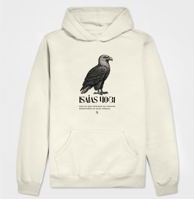 MAS OS QUE ESPERAM NO SENHOR RENOVARÃO AS SUAS FORÇaS. - Hoodie Moletom