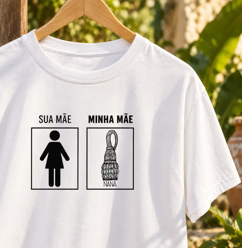 MINHA MÃE NANÃ - Camiseta