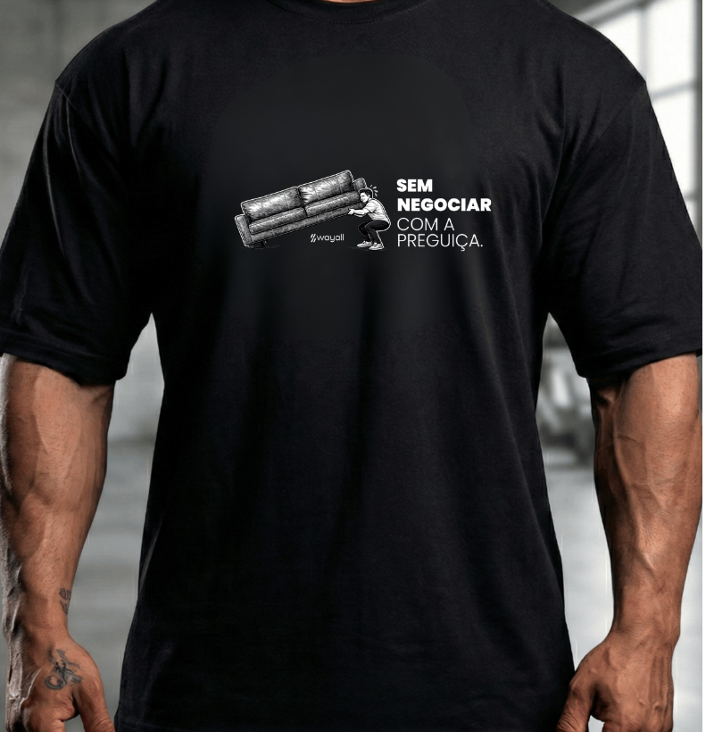 Camiseta Oversized - Sem negociar com a preguiça