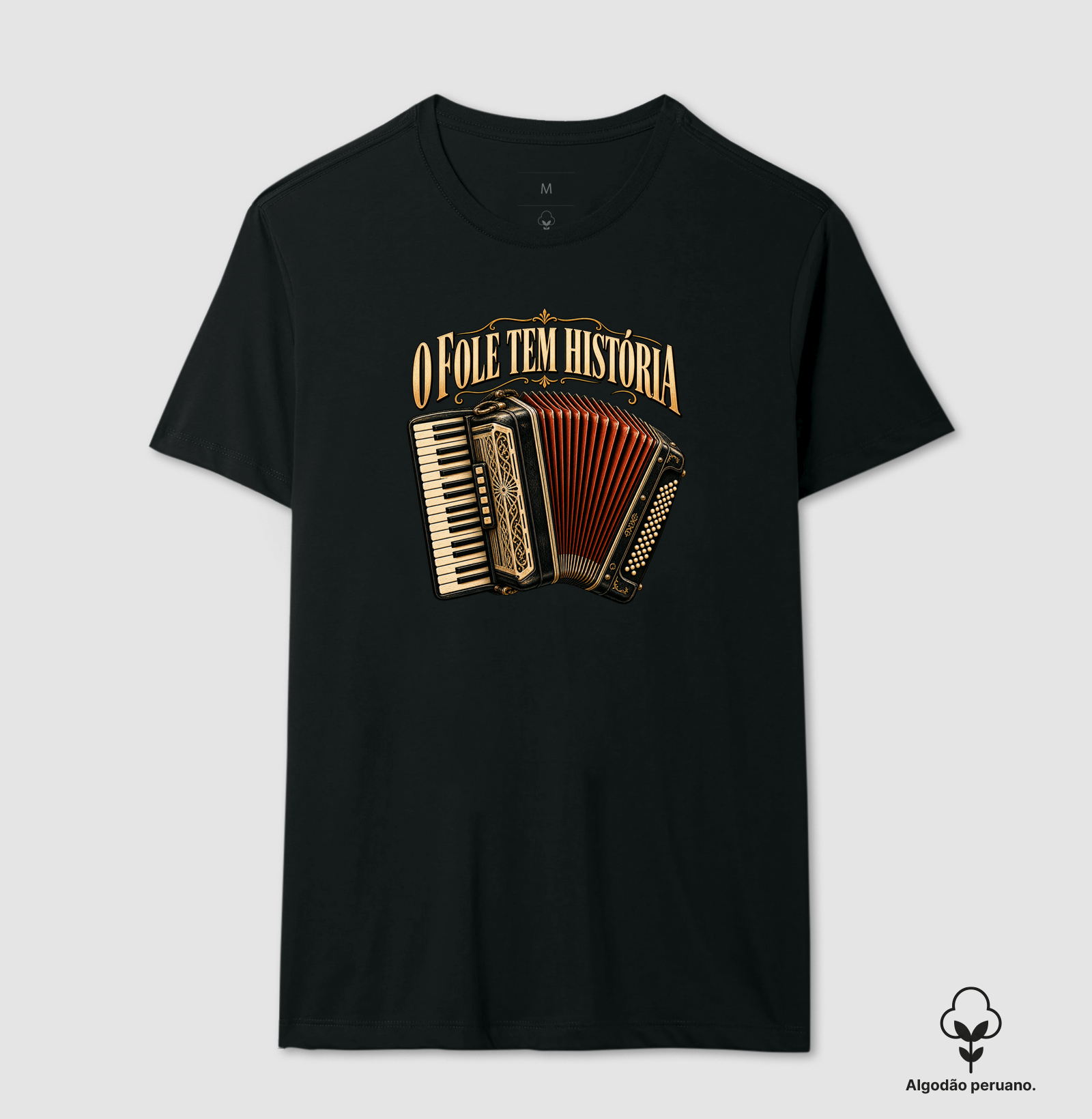 O fole tem história - Camiseta Algodão Peruano
