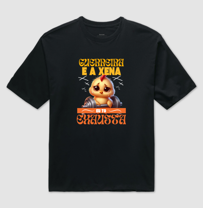 Guerreira é a Xena, eu tô exausta