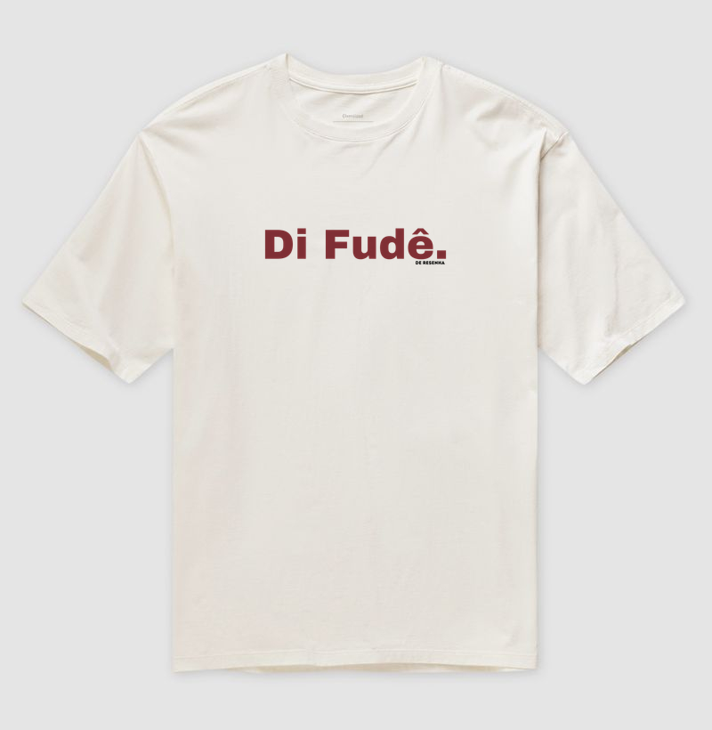 Di Fudê - Camiseta Oversized