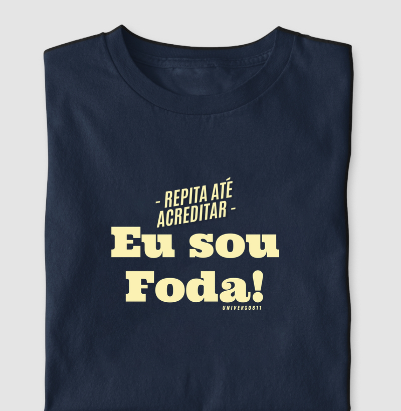 Eu sou foda !