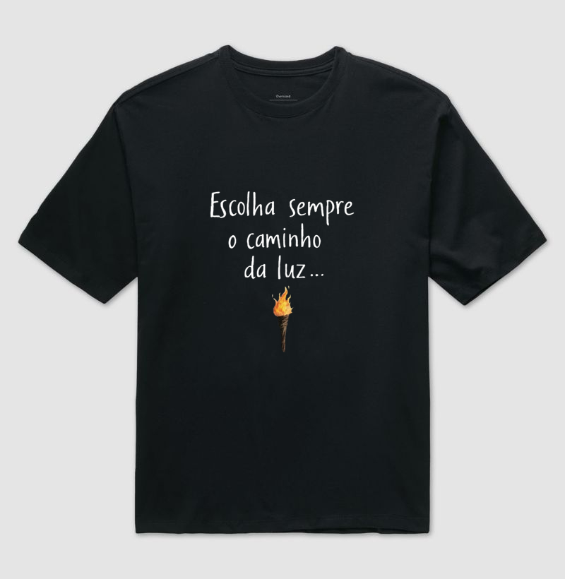 Escolha sempre o caminho da luz