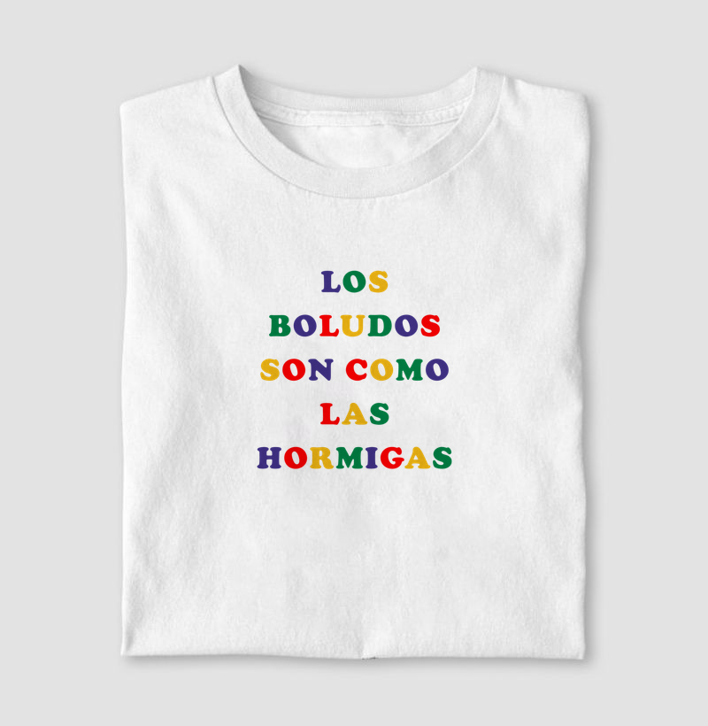 Los boludos son como las hormigas