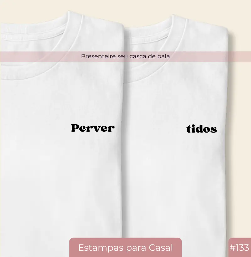 Camiseta #133 “Perver"