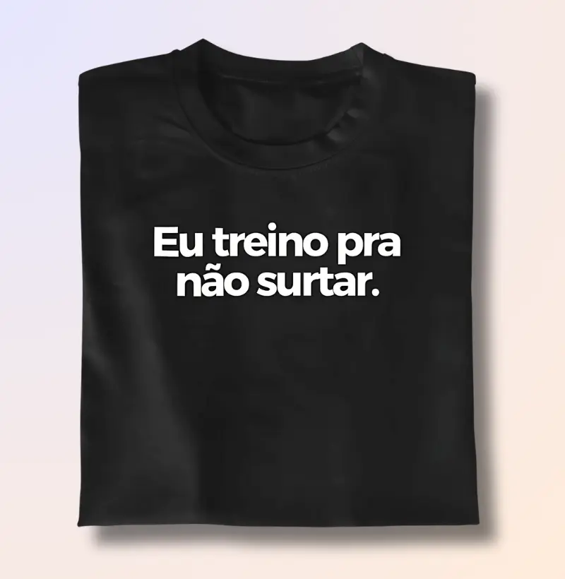 Eu treino pra não surtar