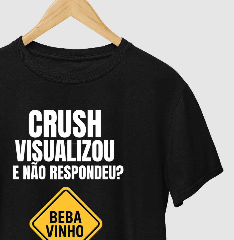 Crush visualizou e não respondeu? Beba Vinho