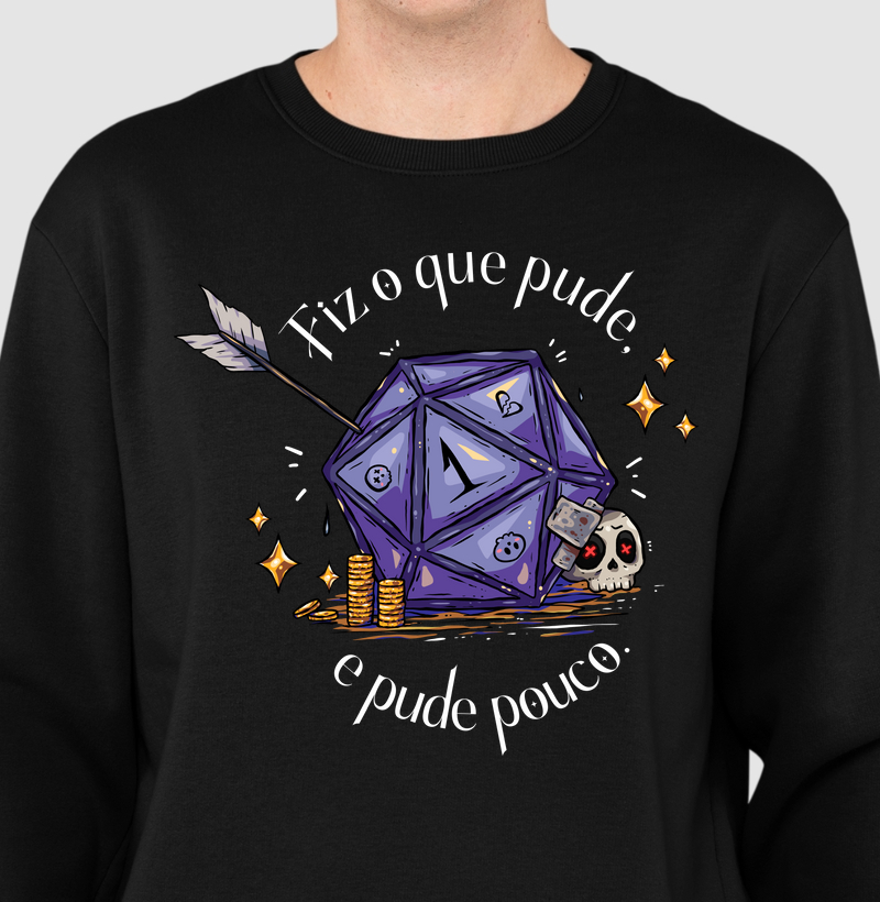 FIZ O QUE PUDE MOLETOM SUETER