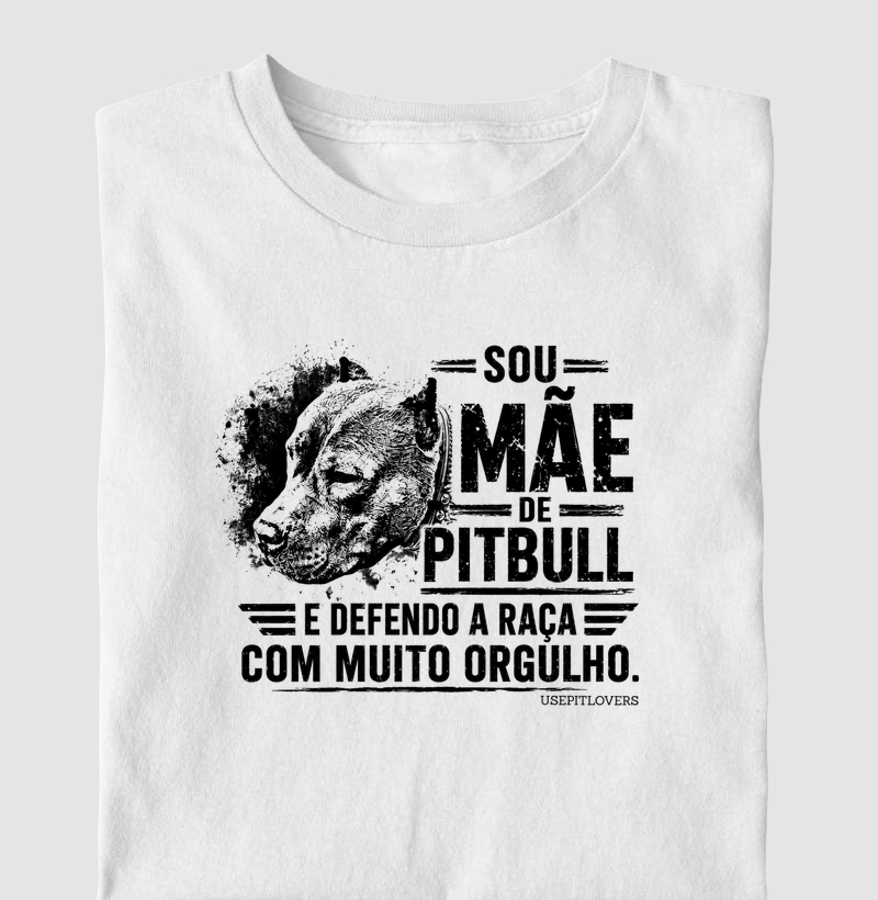 SOU MÃE DE PITBULL E DEFENDO A RAÇA COM MUITO ORGULHO.