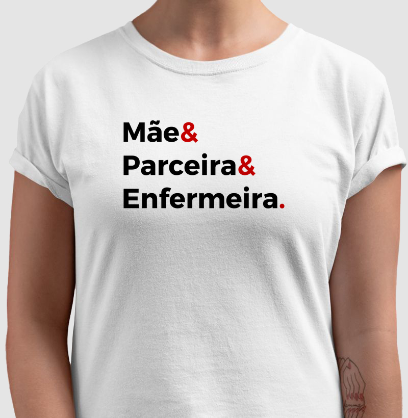 Mãe, parceira, enfermeira