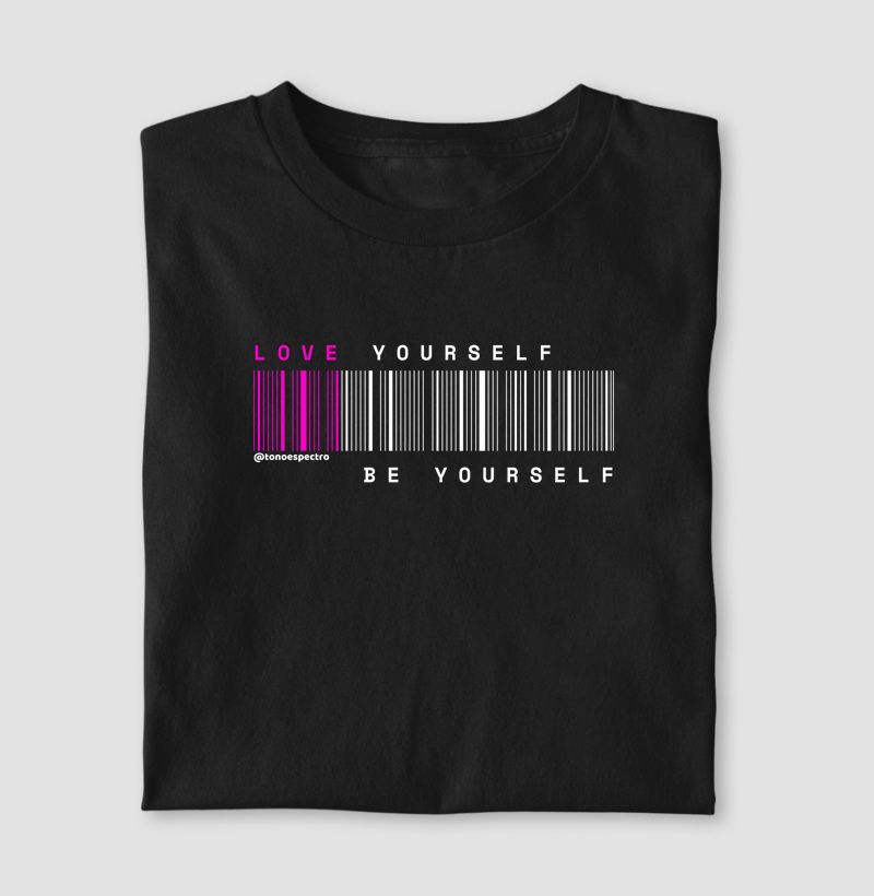 Love yourself, be yourself - rosa