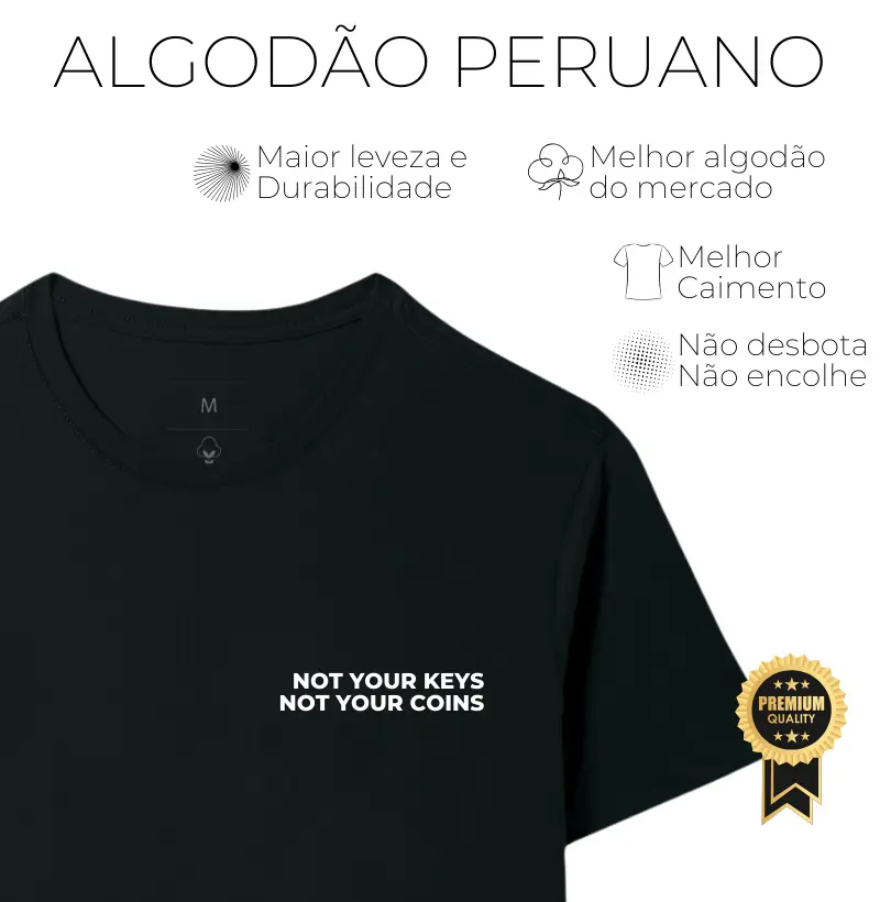 Camiseta Not Your Keys Not Your Coins - Algodão Peruano