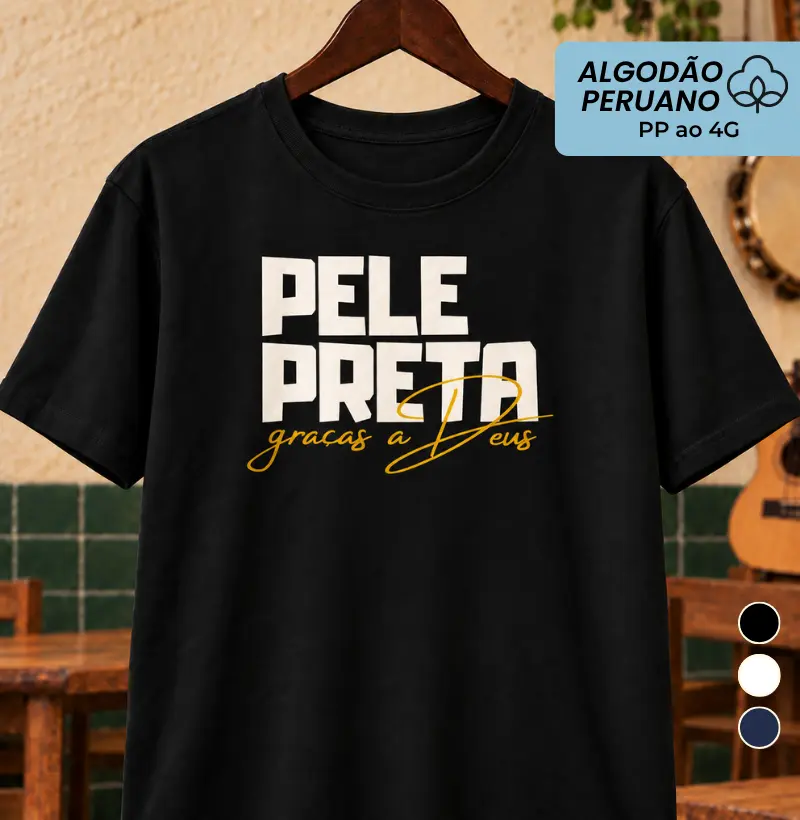 Pele preta - Camiseta Algodão Peruano