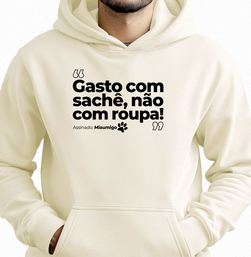 Gasto com sachê, não com roupa!