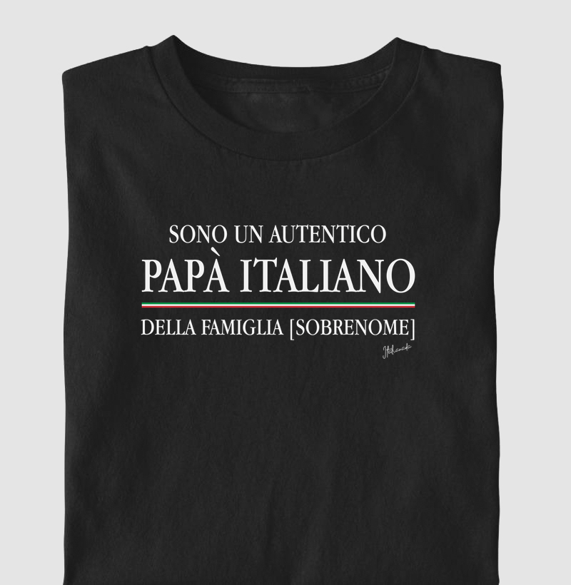 SONO UM AUTENTICO PAPÀ ITALIANO DELLA FAMIGLIA [SOBRENOME]