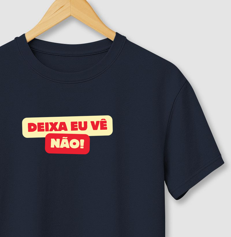 Deixa eu vê não!