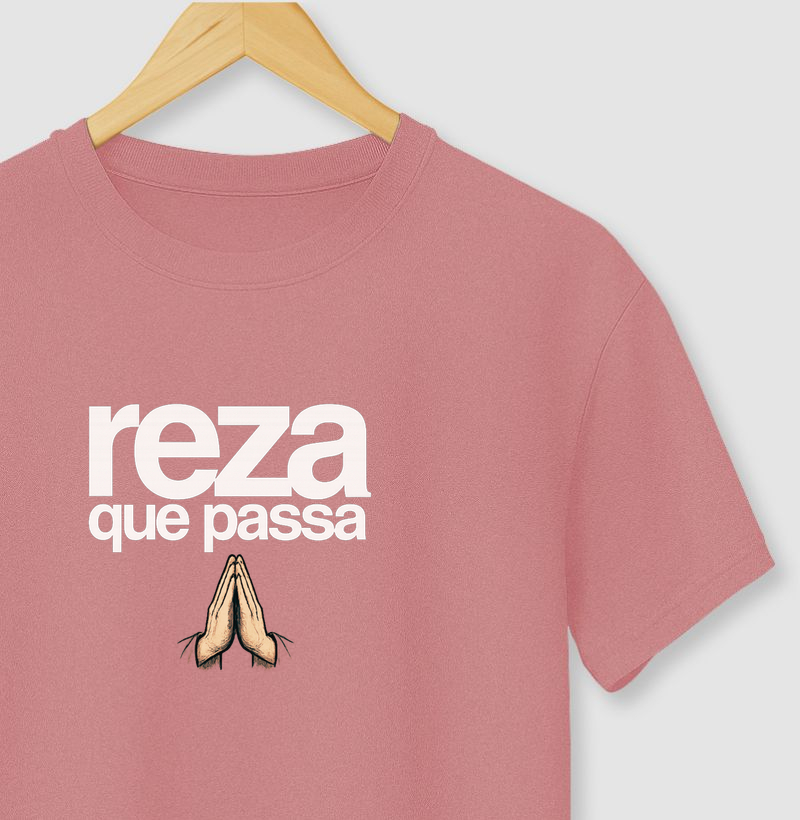Camiseta Reza Que Passa