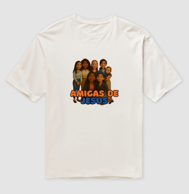 Amigas de Jesus - Estilo - Camiseta Oversized