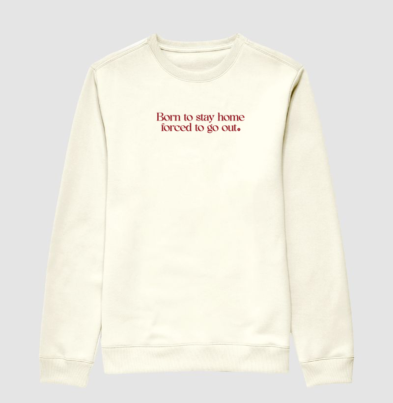 BORN TO STAY HOME