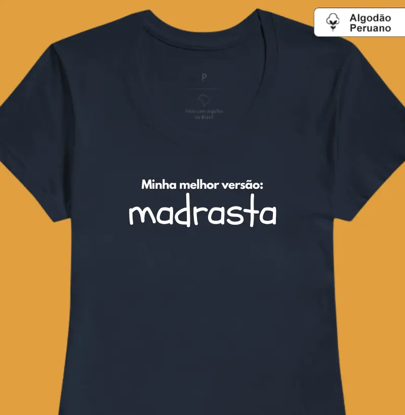 Minha melhor versão: Madrasta (algodão peruano)