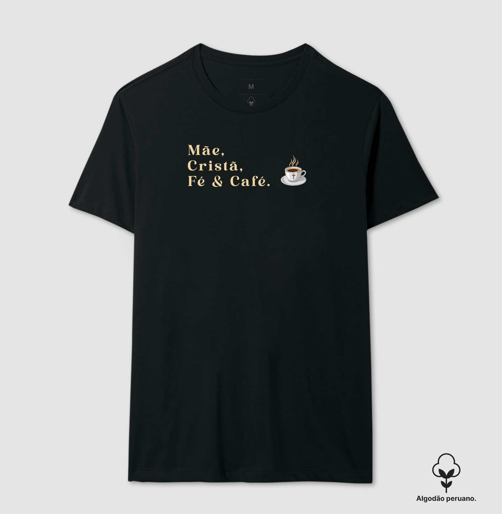 MÃE, CRISTÃ, FÉ E CAFÉ.
