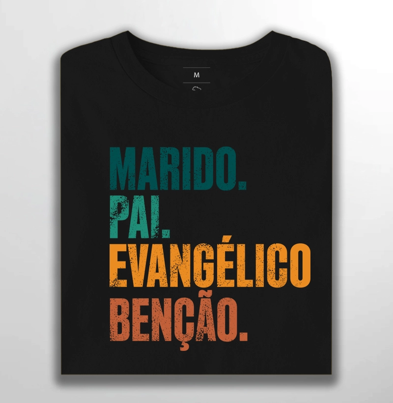 Marido. Pai. Evangélico. Benção.