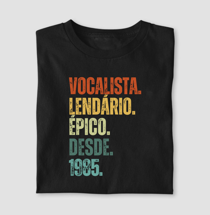 VOCALISTA. LENDÁRIO. ÉPICO. DESDE. 1985.