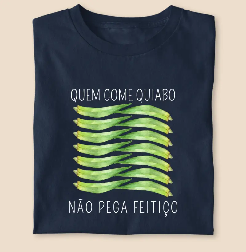 Quem come quiabo não pega feitiço