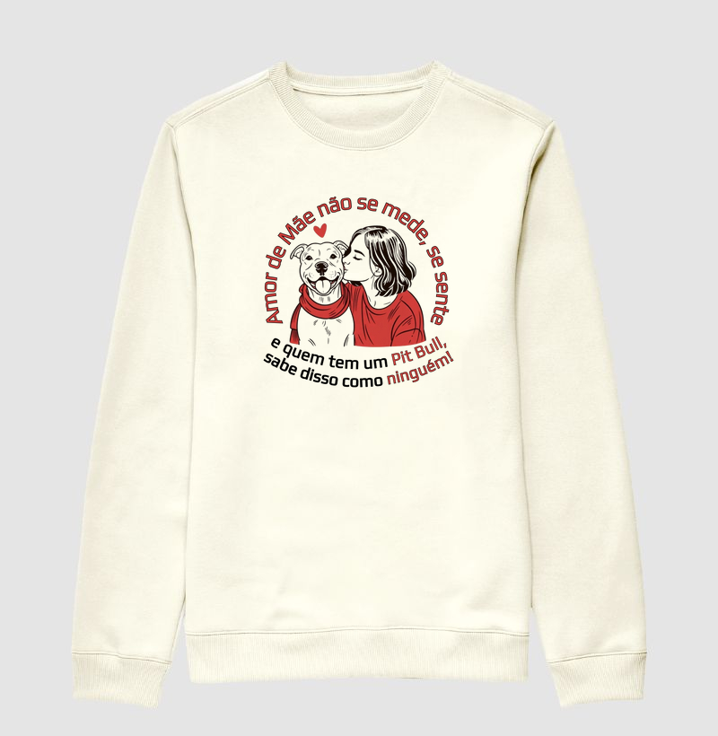 AMOR DE MÃE NÃO SE MEDE SE SENTE E QUEM TEM UM PIT BULL SABE DISSO COMO NINGUÉM
