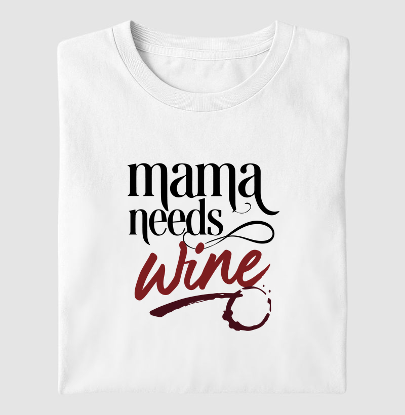 Mama Needs Wine