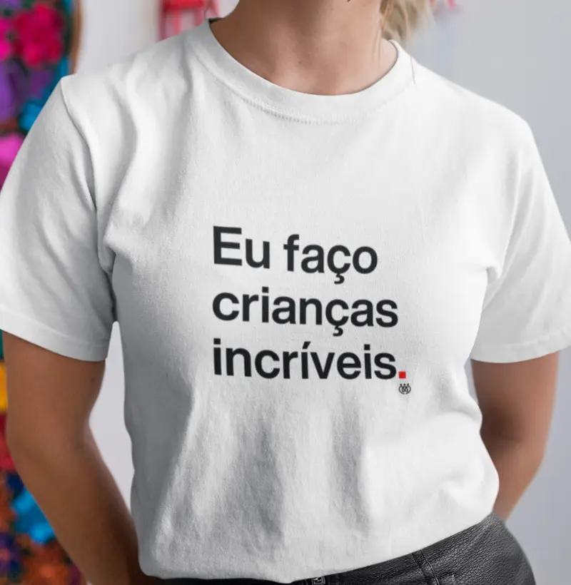 Eu faço crianças incríveis