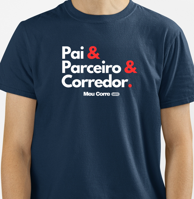 PAI, PARCEIRO E CORREDOR!