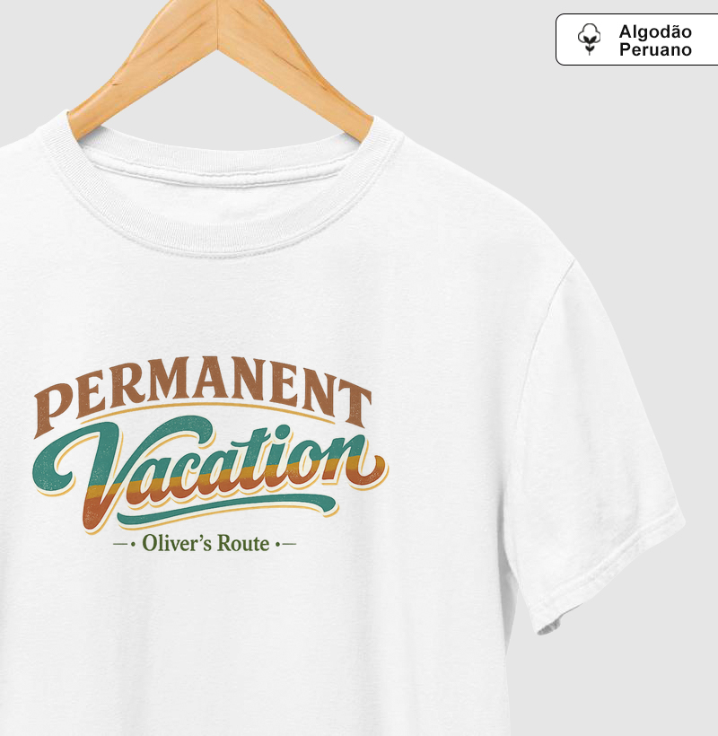 Permanent Vacation - Camiseta Algodão Peruano
