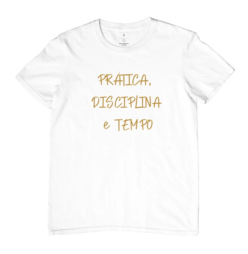 CAMISETA PRÁTICA DISCIPLINA E TEMPO