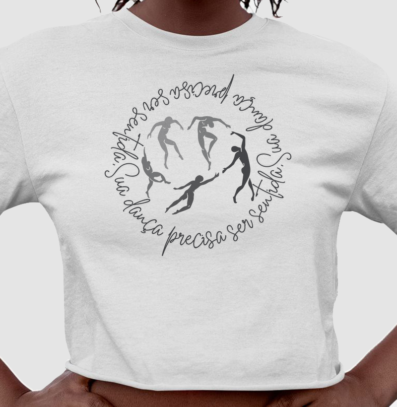 Sua dança precisa ser sentida.