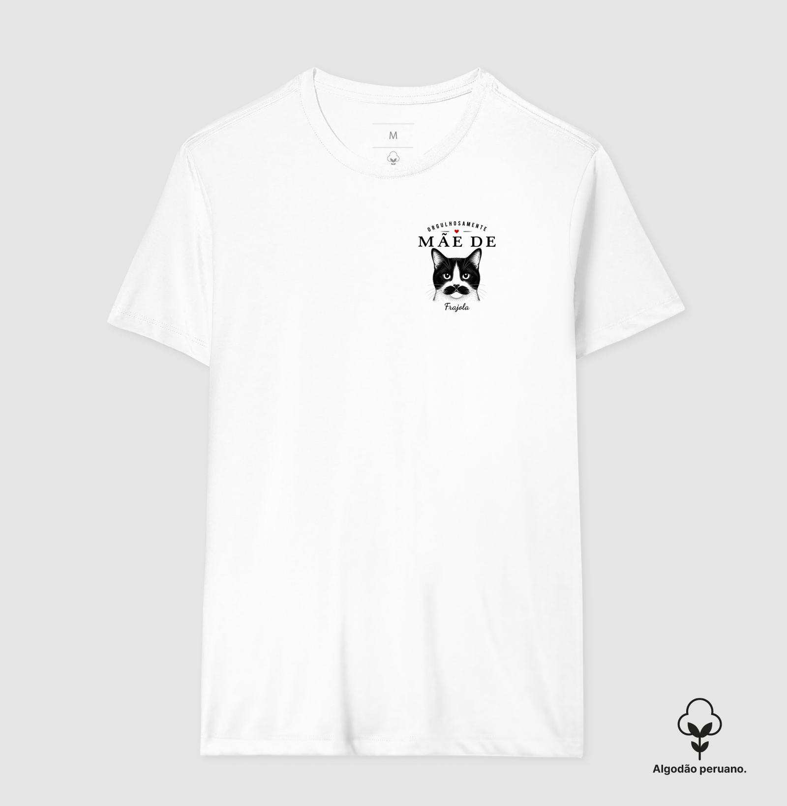 Orgulhosamente Mãe de Frajola com Bigode - Camiseta Algodão Peruano